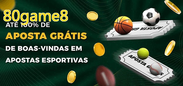 80game8bet Ate 100% de Aposta Gratis